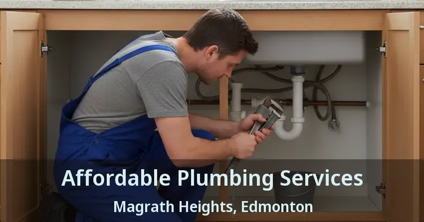 Affordable Plumbing Services Magrath Heights, Edmonton - AB