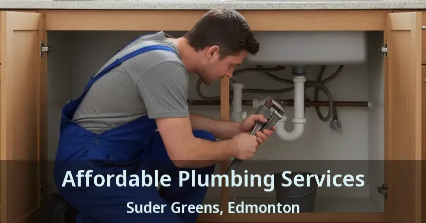 Affordable Plumbing Services Suder Greens, Edmonton - AB