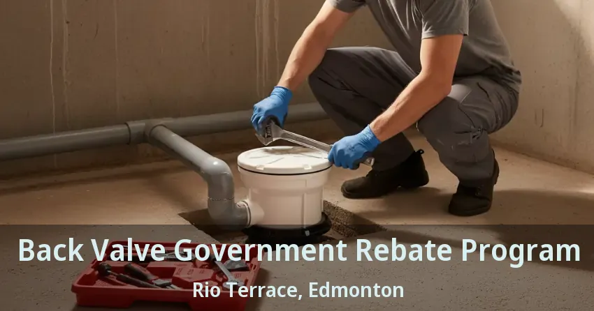 Back Valve Government Rebate Program Rio Terrace, Edmonton - AB