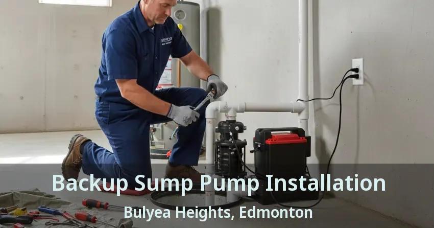 Backup Sump Pump Installation Bulyea Heights, Edmonton - AB
