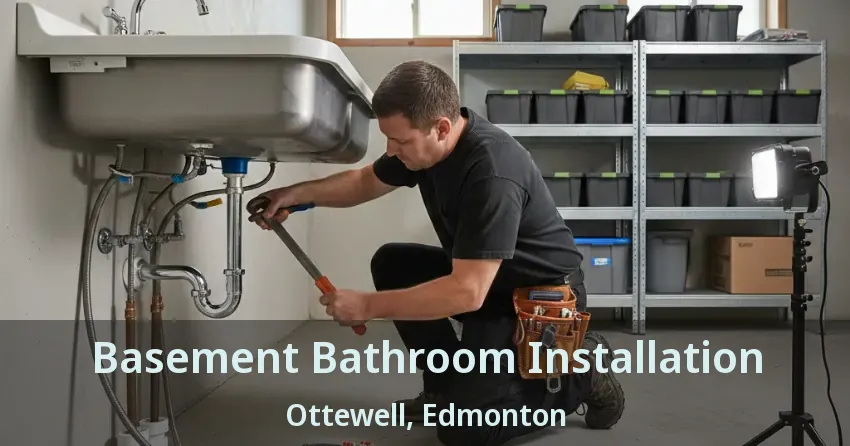 Basement Bathroom Installation Ottewell, Edmonton - AB