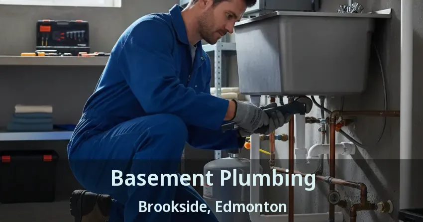 Basement Plumbing Brookside, Edmonton - AB