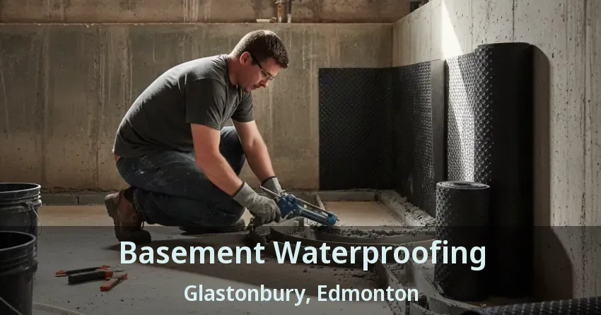 Basement Waterproofing Glastonbury, Edmonton - AB