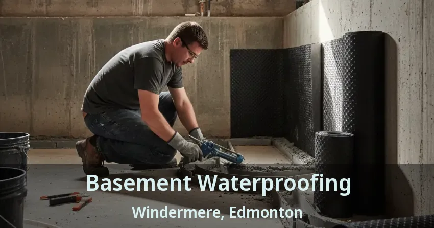 Basement Waterproofing Windermere, Edmonton - AB