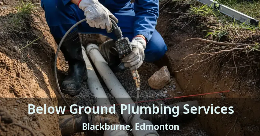 Below Ground Plumbing Services Blackburne, Edmonton - AB