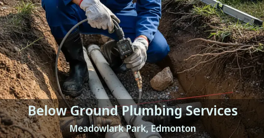 Below Ground Plumbing Services Meadowlark Park, Edmonton - AB