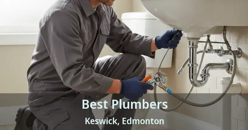 Best Plumbers Keswick, Edmonton - AB