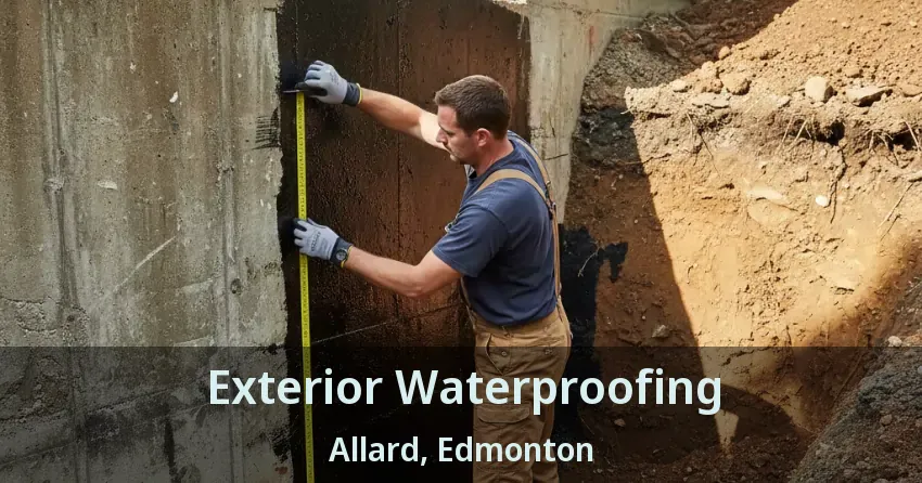 Exterior Waterproofing Allard, Edmonton - AB