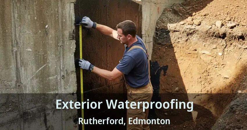 Exterior Waterproofing Rutherford, Edmonton - AB