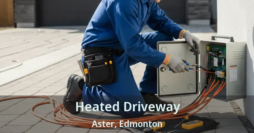 Heated Driveway Aster, Edmonton - AB