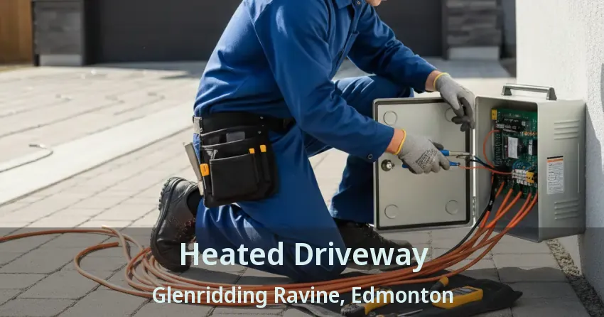 Heated Driveway Glenridding Ravine, Edmonton - AB