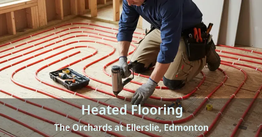 Heated Flooring The Orchards at Ellerslie, Edmonton - AB