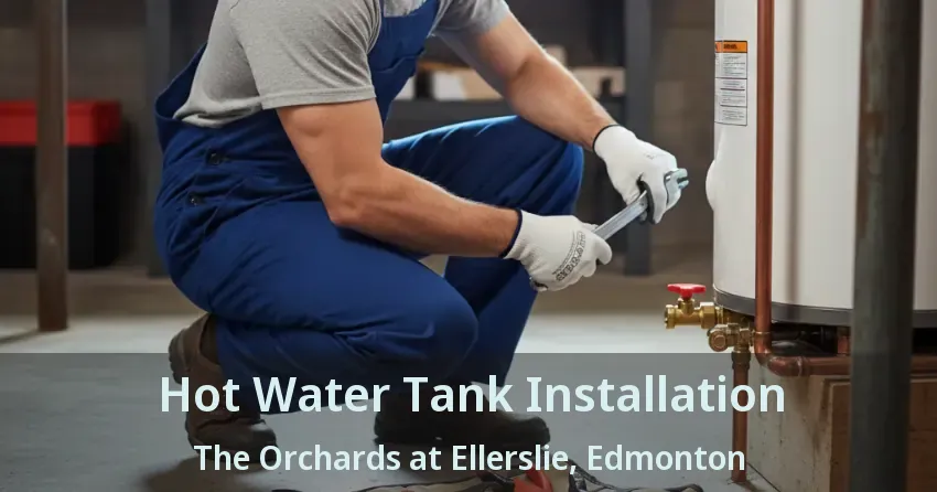Hot Water Tank Installation The Orchards at Ellerslie, Edmonton - AB