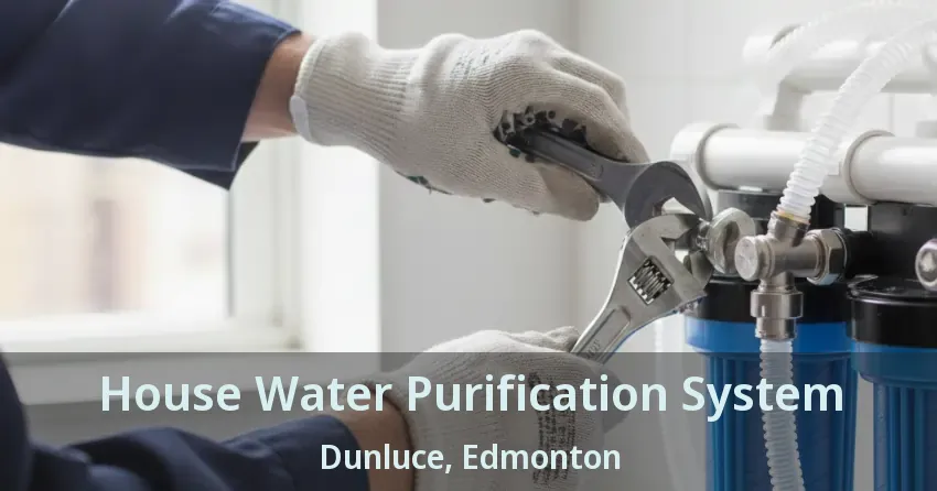 House Water Purification System Dunluce, Edmonton - AB