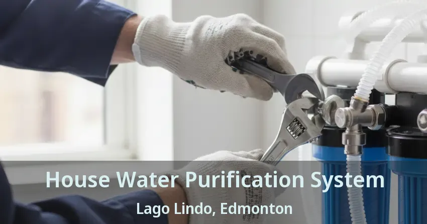 House Water Purification System Lago Lindo, Edmonton - AB