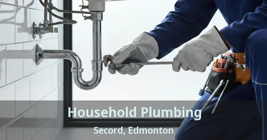 Household Plumbing Secord, Edmonton - AB