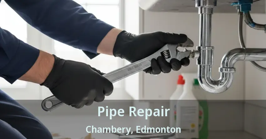 Pipe Repair Chambery, Edmonton - AB