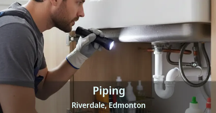 Piping Riverdale, Edmonton - AB