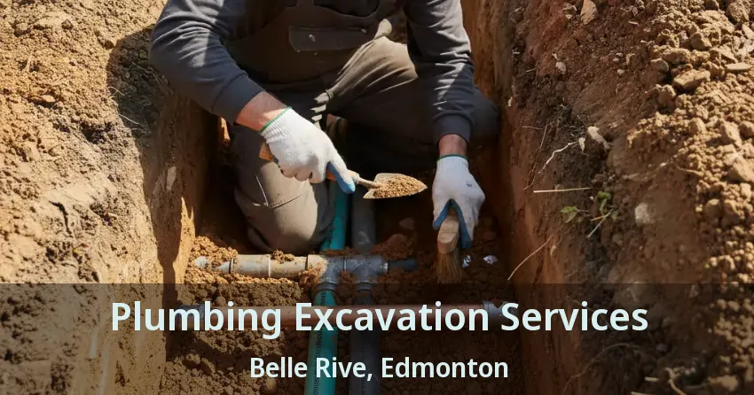 Plumbing Excavation Services Belle Rive, Edmonton - AB