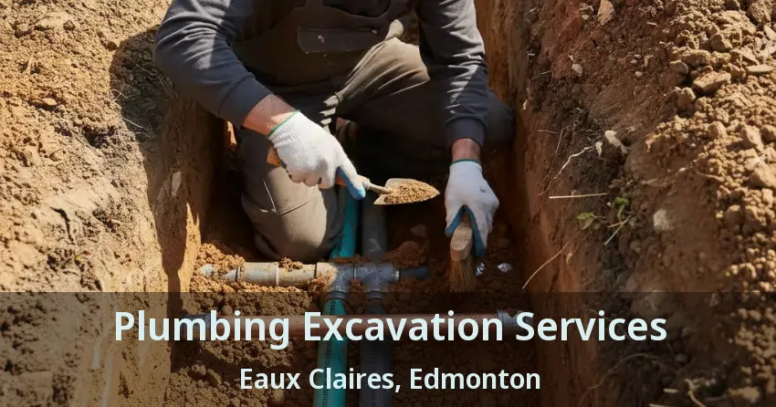 Plumbing Excavation Services Eaux Claires, Edmonton - AB