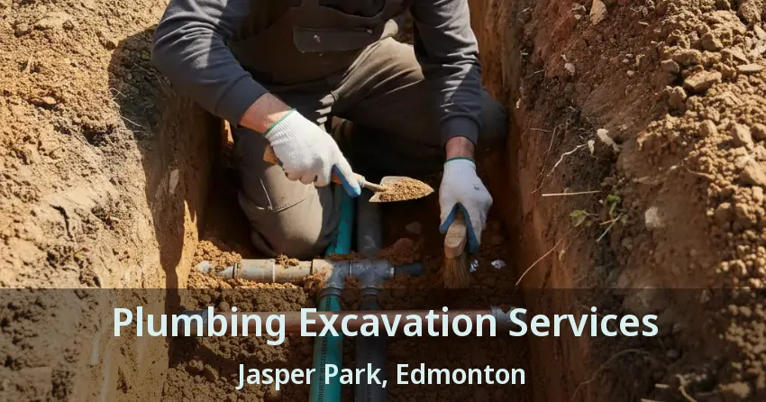 Plumbing Excavation Services Jasper Park, Edmonton - AB