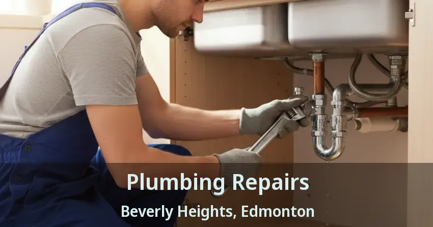 Plumbing Repairs Beverly Heights, Edmonton - AB