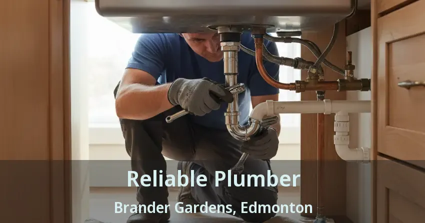 Reliable Plumber Brander Gardens, Edmonton - AB