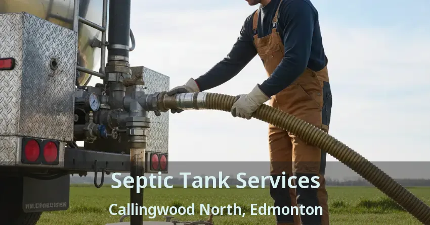 Septic Tank Services Callingwood North, Edmonton - AB