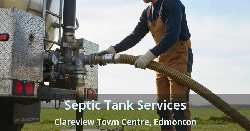 Septic Tank Services Clareview Town Centre, Edmonton - AB
