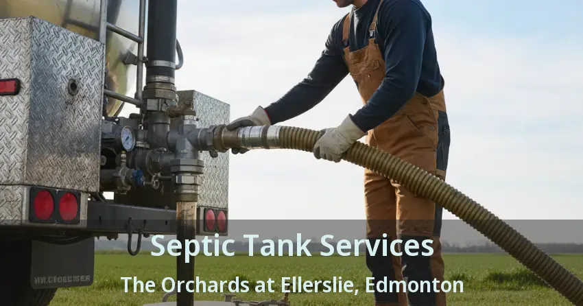 Septic Tank Services The Orchards at Ellerslie, Edmonton - AB