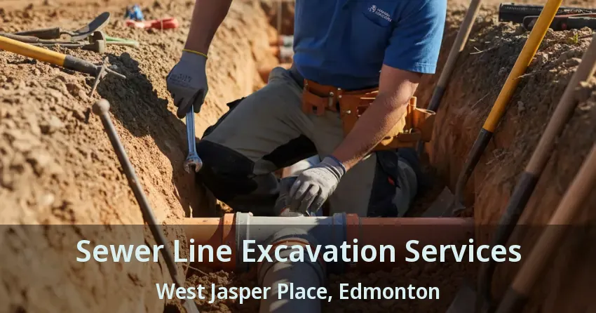 Sewer Line Excavation Services West Jasper Place, Edmonton - AB