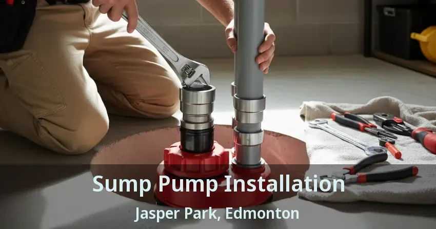 Sump Pump Installation Jasper Park, Edmonton - AB
