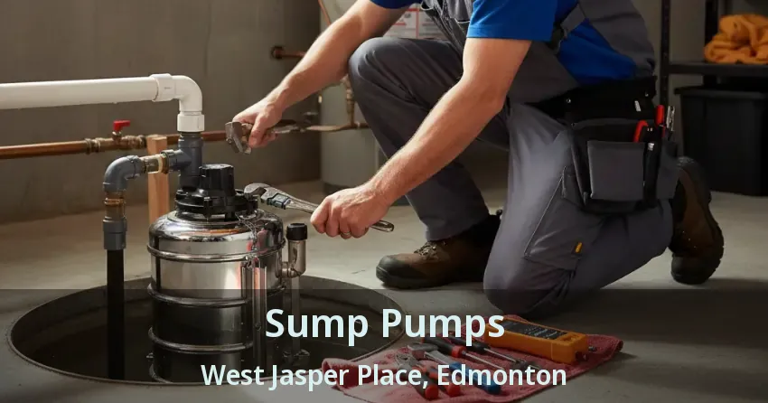 Sump Pumps West Jasper Place, Edmonton - AB