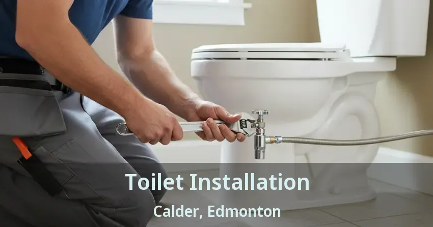 Toilet Installation Calder, Edmonton - AB