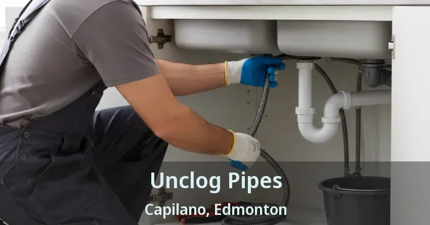 Unclog Pipes Capilano, Edmonton - AB