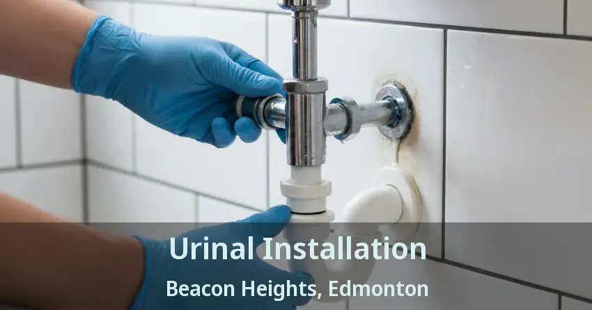 Urinal Installation Beacon Heights, Edmonton - AB