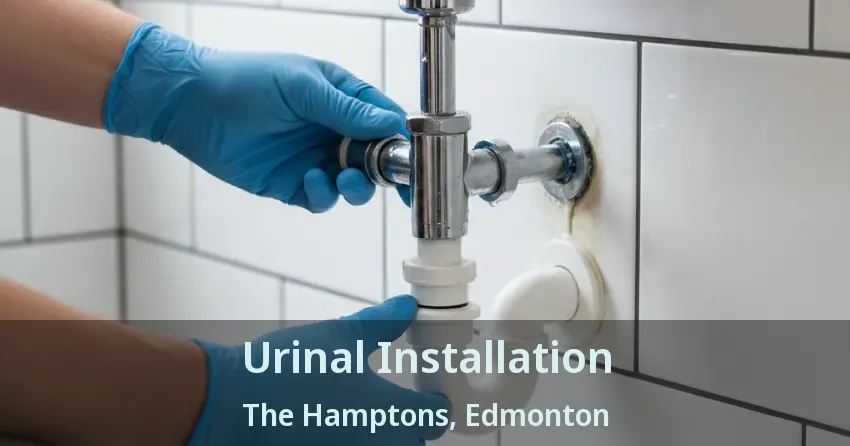 Urinal Installation The Hamptons, Edmonton - AB
