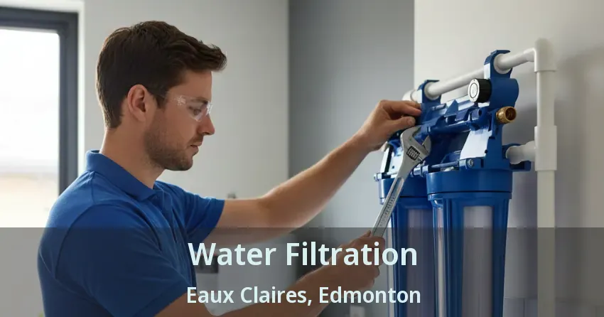 Water Filtration Eaux Claires, Edmonton - AB