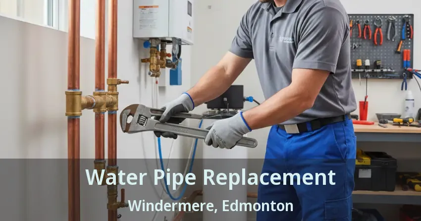 Water Pipe Replacement Windermere, Edmonton - AB