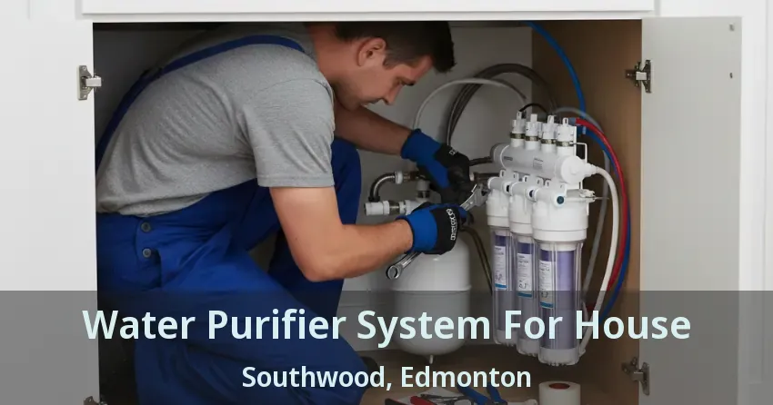 Water Purifier System For House Southwood, Edmonton - AB