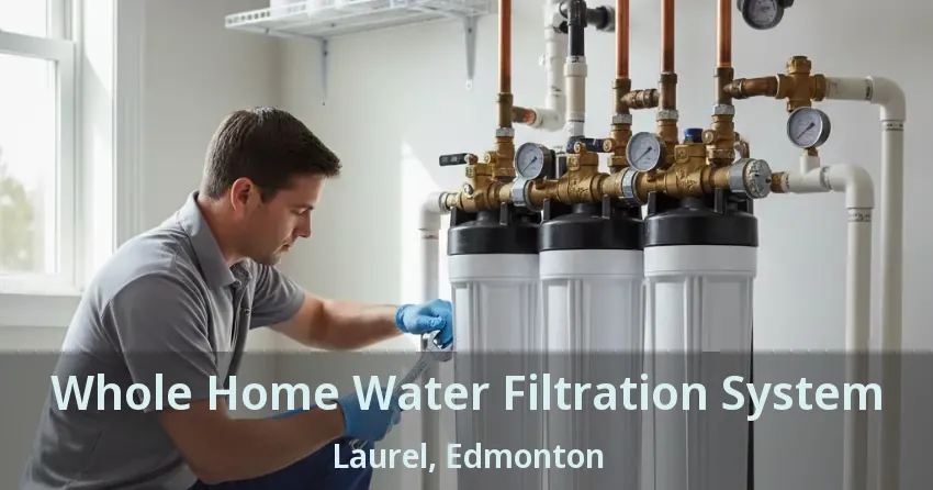 Whole Home Water Filtration System Laurel, Edmonton - AB
